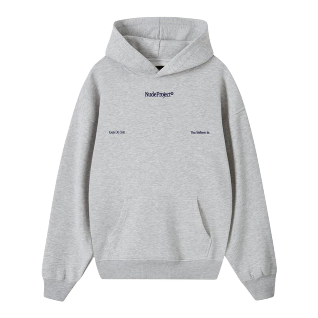 Nude Project Only Do Shit You Believe in Hoodie